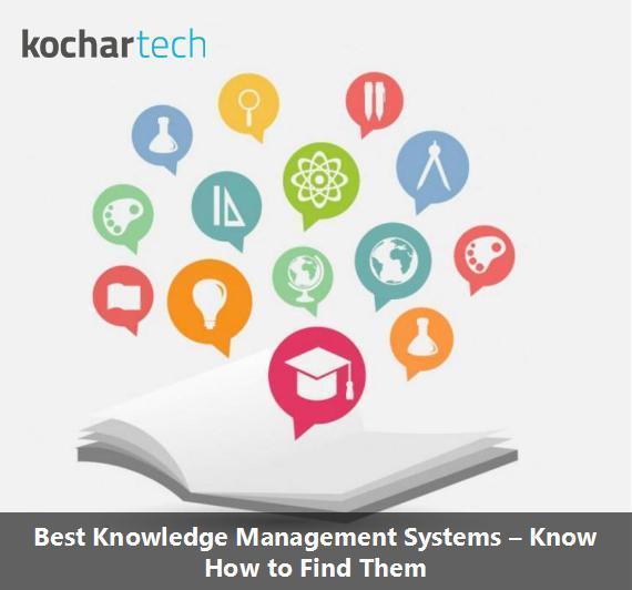 Best Knowledge Management Systems Know How to Find Them Technology