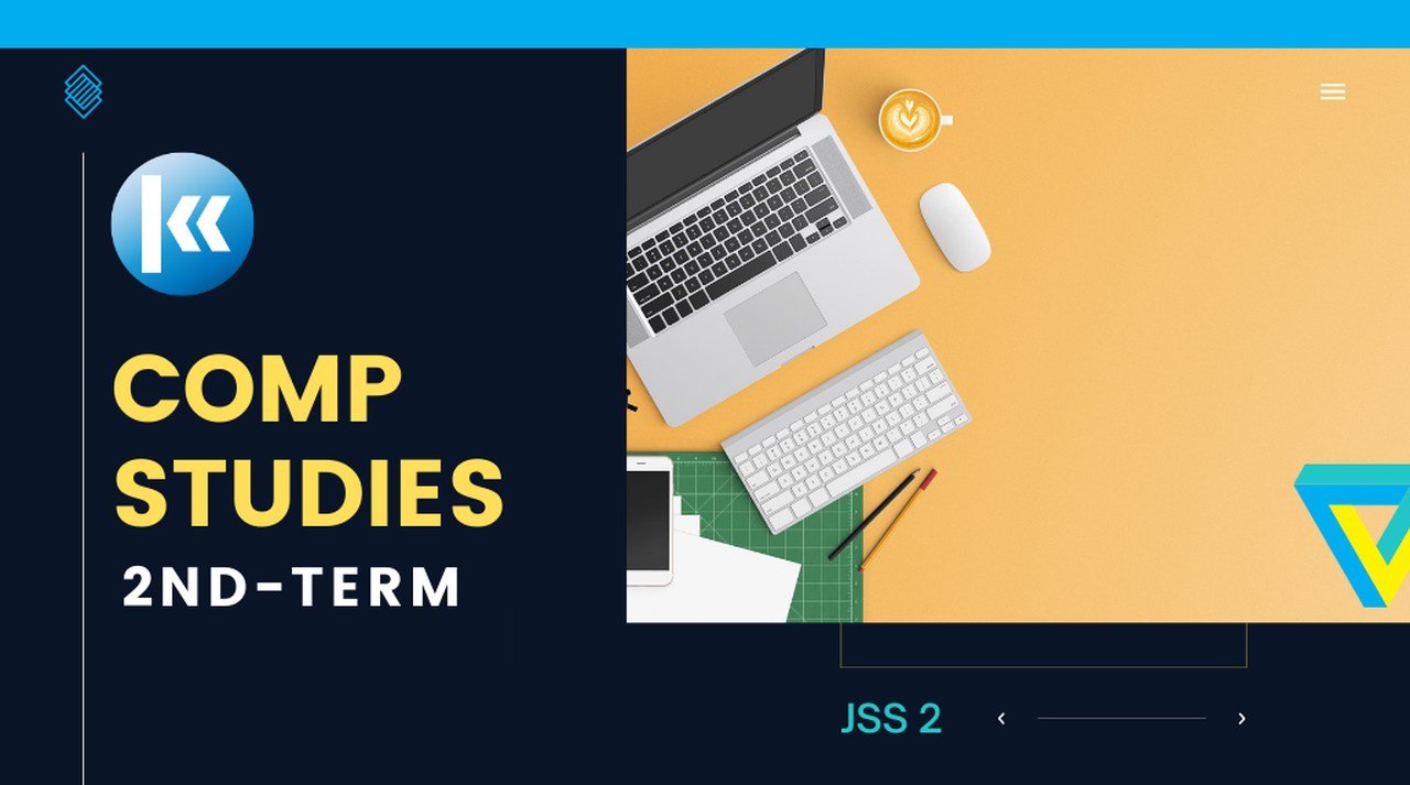 JSS2 COMPUTER STUDIES 2ND TERM Kofa Study