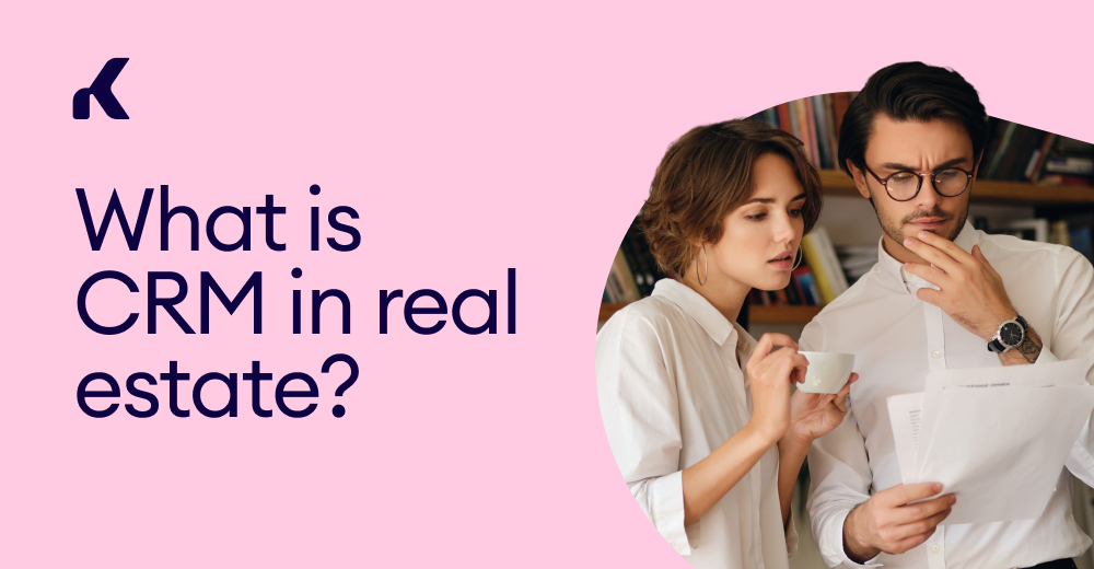 What is CRM in Real Estate? — Kommo