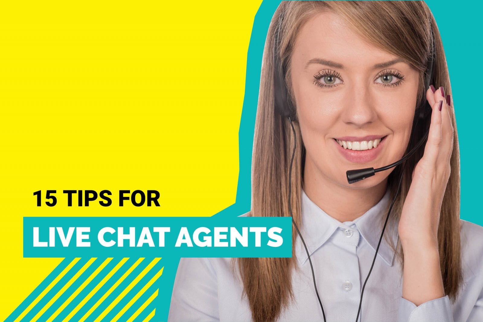 15 Things a Live Chat Agent Must Do for a Great Customer Experience