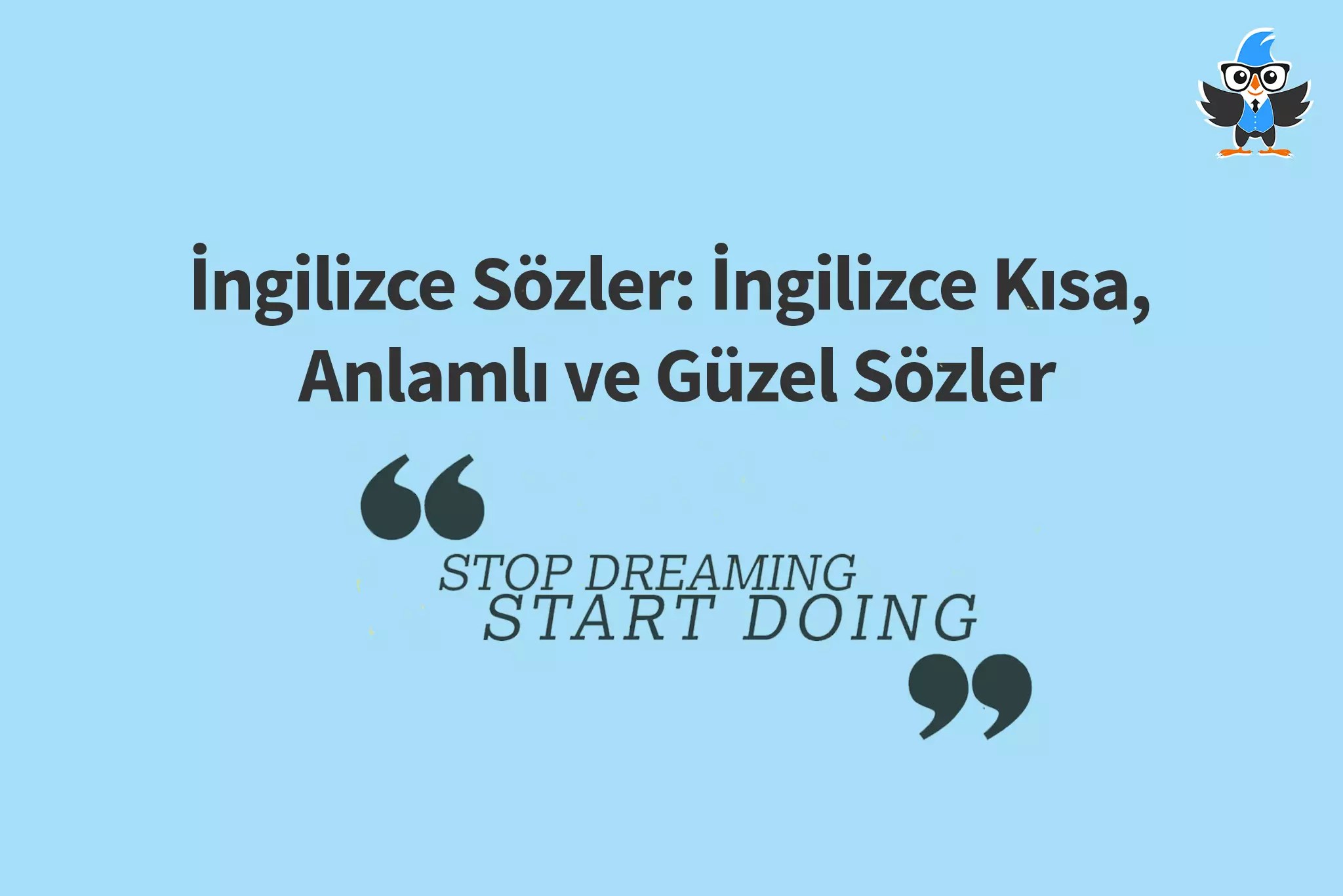 İngilizce Sözler İngilizce Kısa, Anlamlı ve Güzel Sözler İngilizce