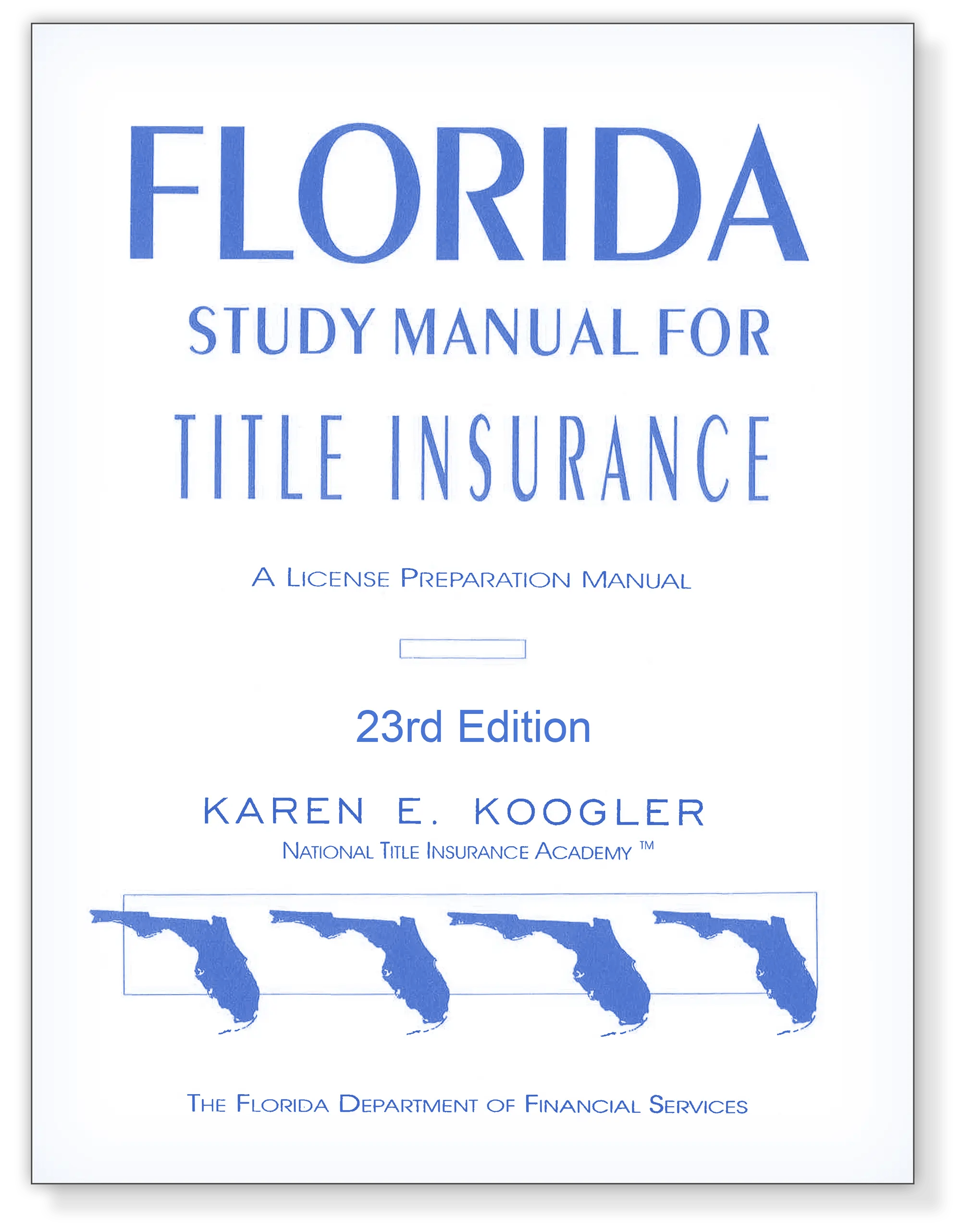 Koogler Group eStore / Florida Study Manual for Title Insurance 23rd