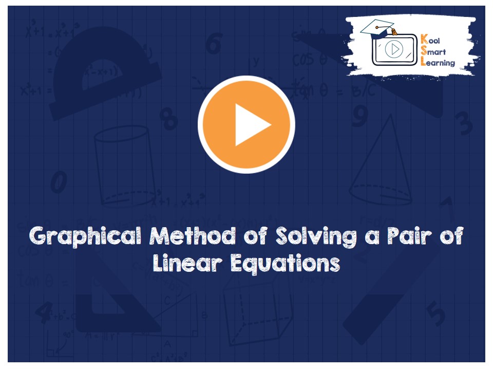 Graphical Method of Solving a Pair of Linear Equations KoolSmartLearning