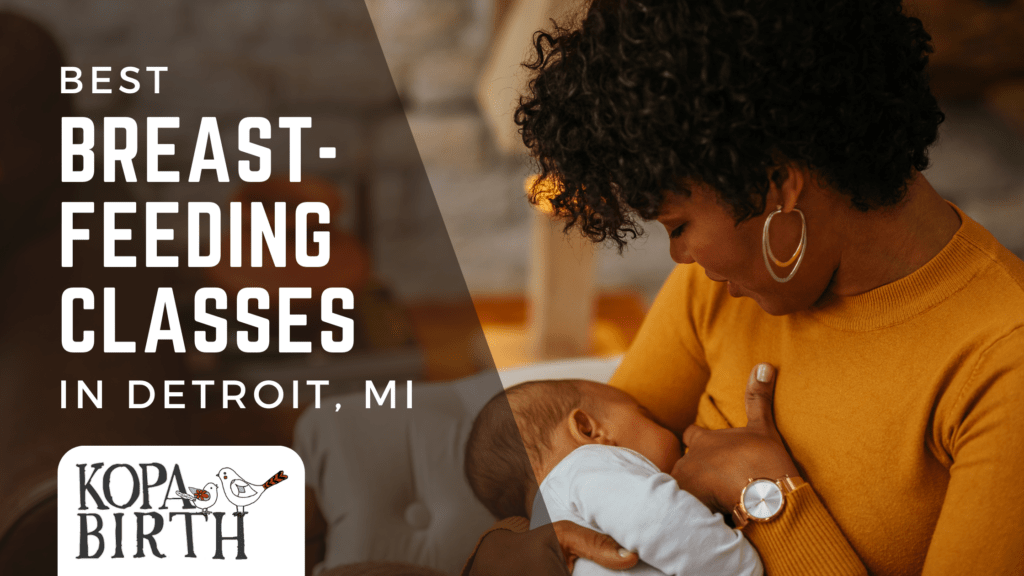 5 Breastfeeding Classes In Detroit, MI • Kopa Birth®