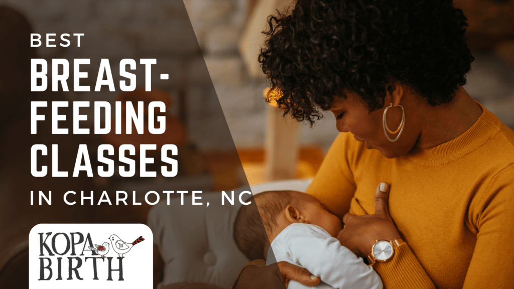 5 Breastfeeding Classes In Charlotte, NC • Kopa Birth®