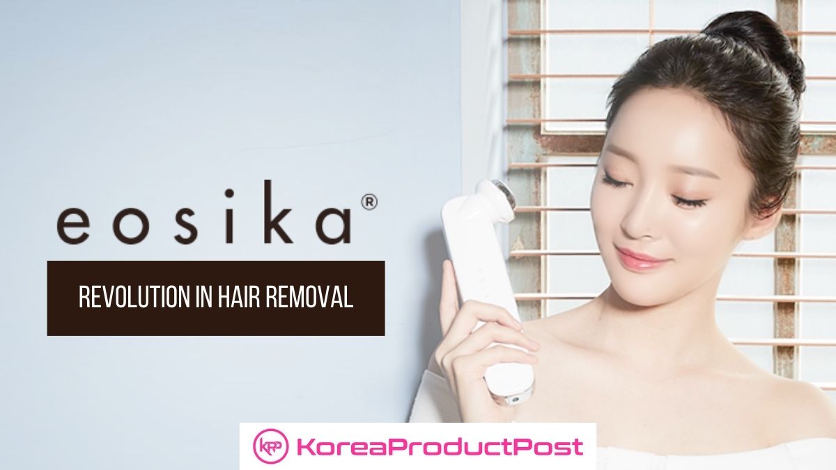 Eosika SIPL The Best Korean Hair Removal Device KoreaProductPost