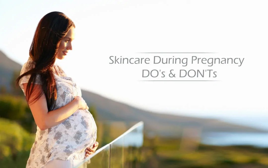 Skincare During Pregnancy DO's & DON'Ts Kosmoderma