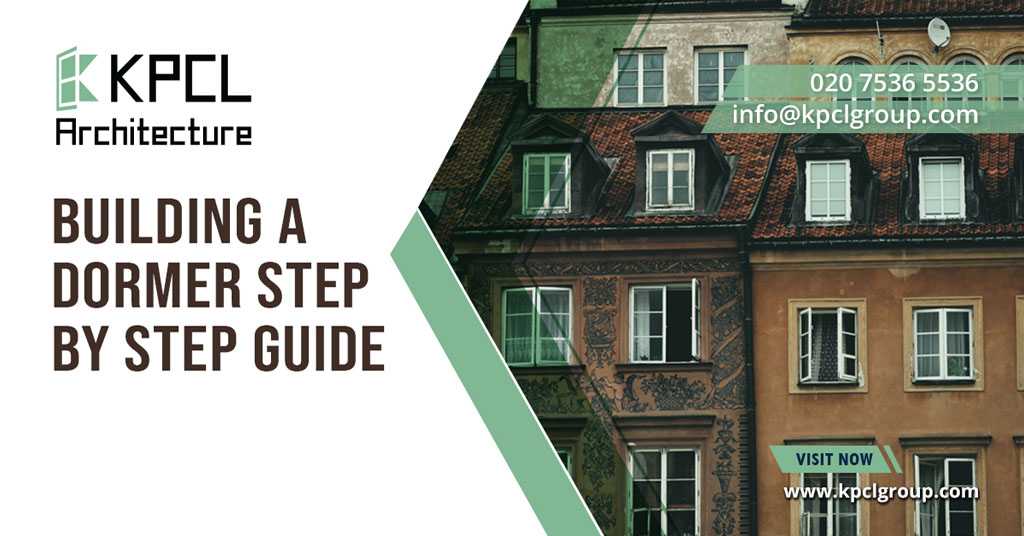 Building A Dormer Step By Step Guide KPCL Architecture