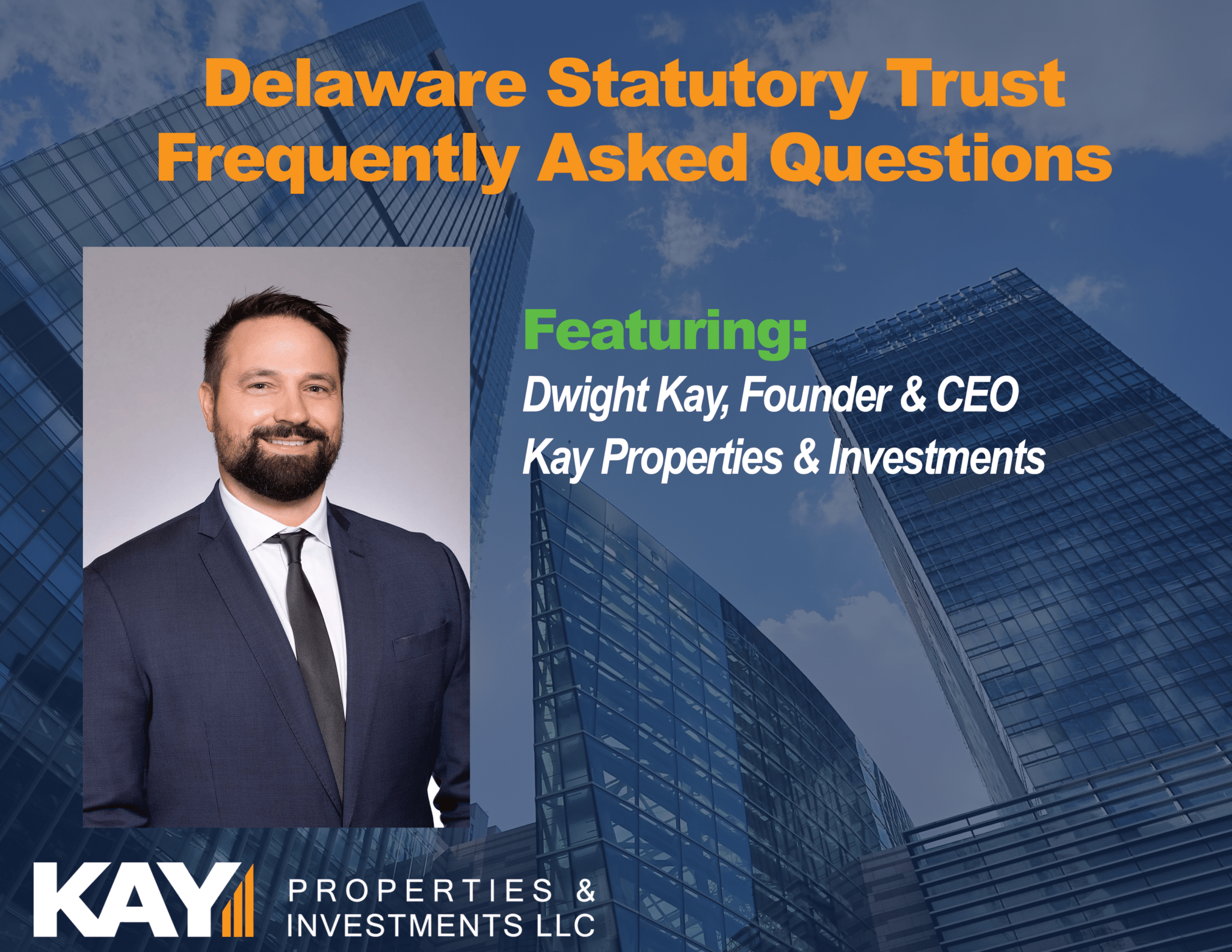 Delaware Statutory Trusts FAQ Frequently Asked Questions on DSTs Kay