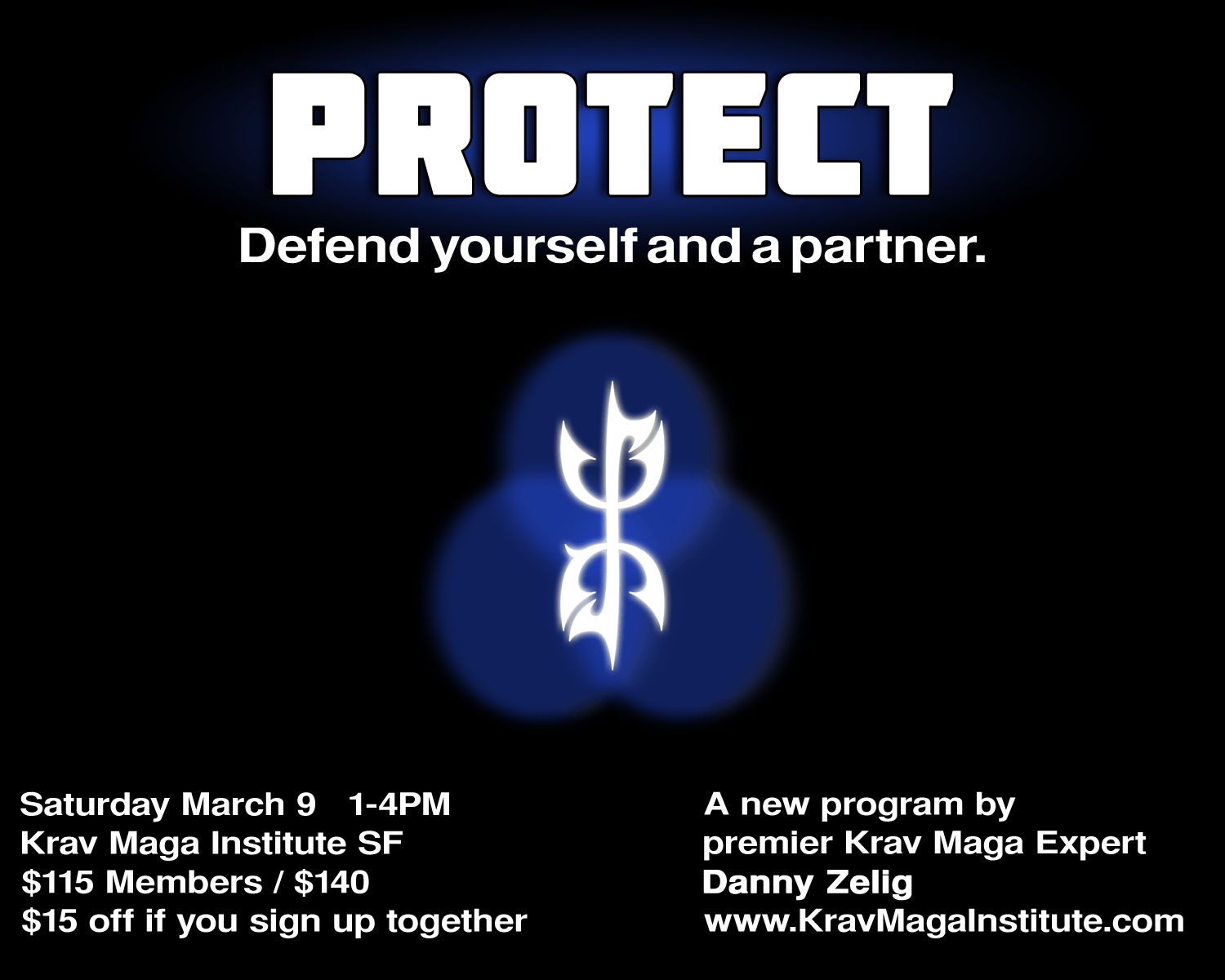 PROTECT Defend yourself and your partner Tactica Krav Maga Institute