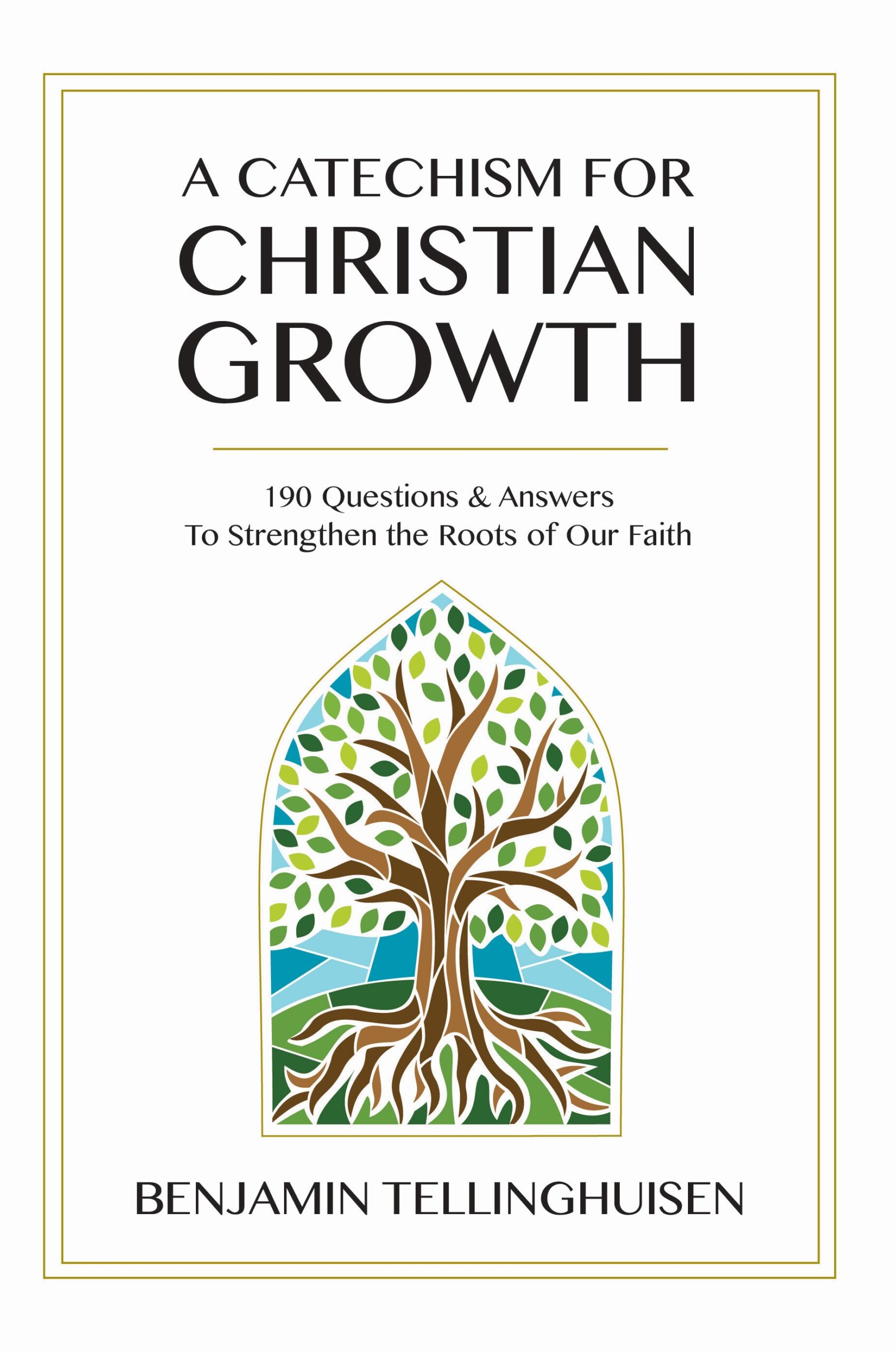 A Catechism for Christian Growth 190 Questions and Answers to