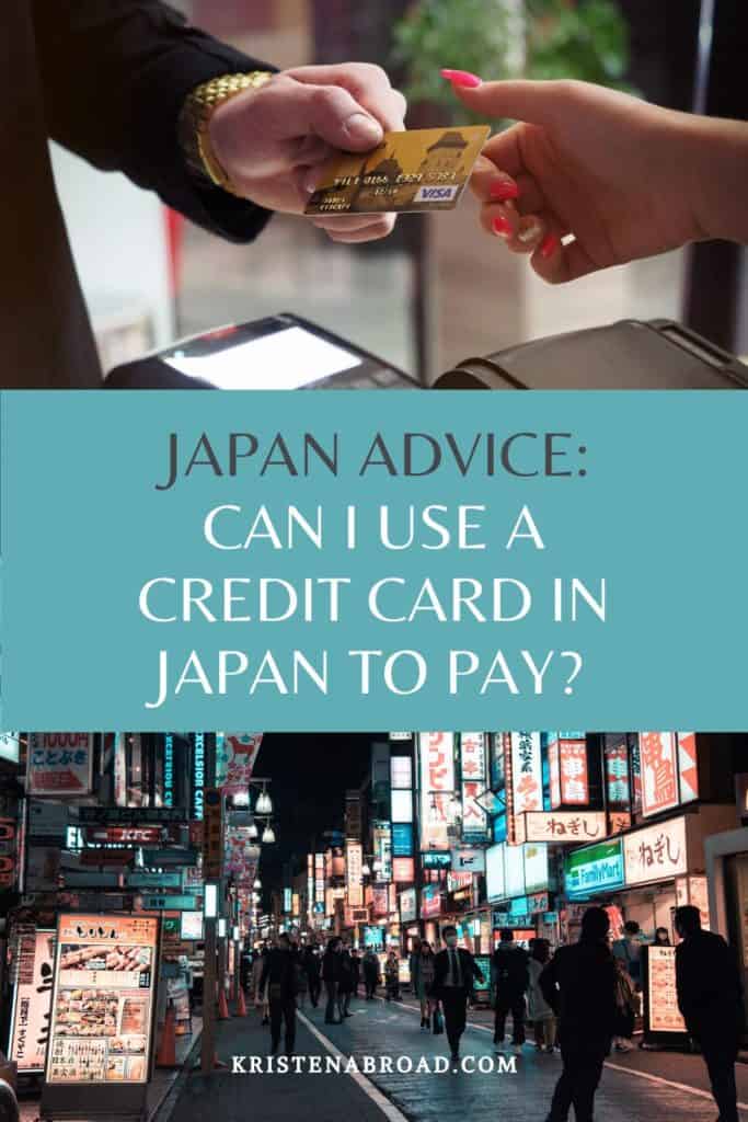 Can I Use A Credit Card In Japan To Pay? Japan Advice