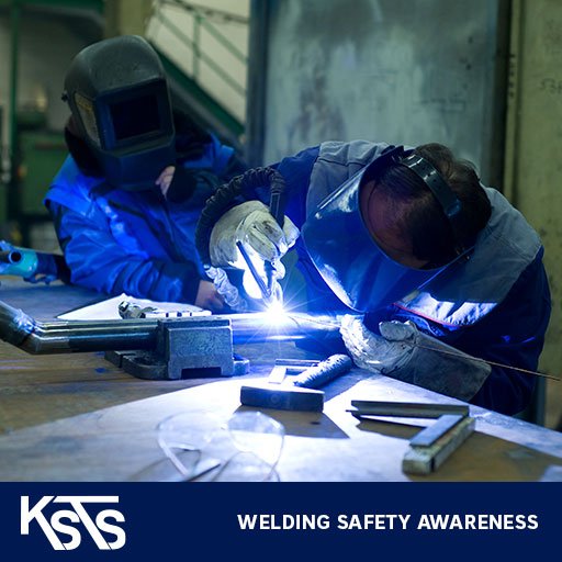 Welding Safety Awareness KSTS Training