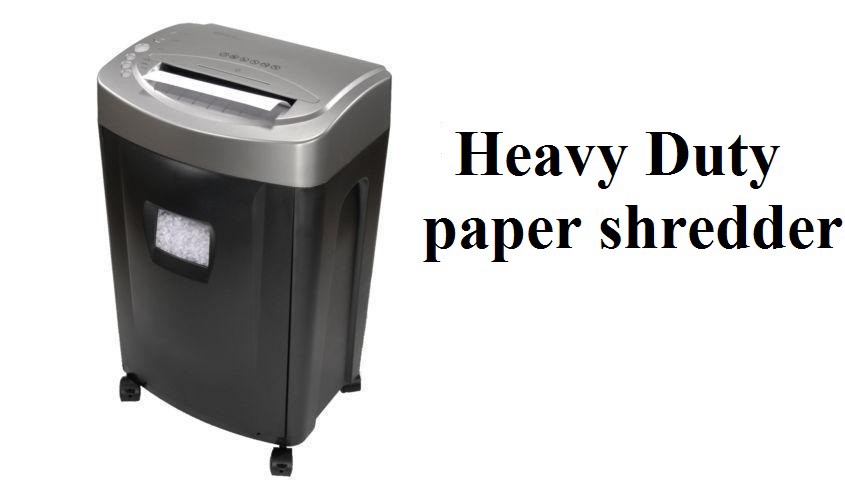 Heavy Duty paper shredder Heavy Duty paper shredder
