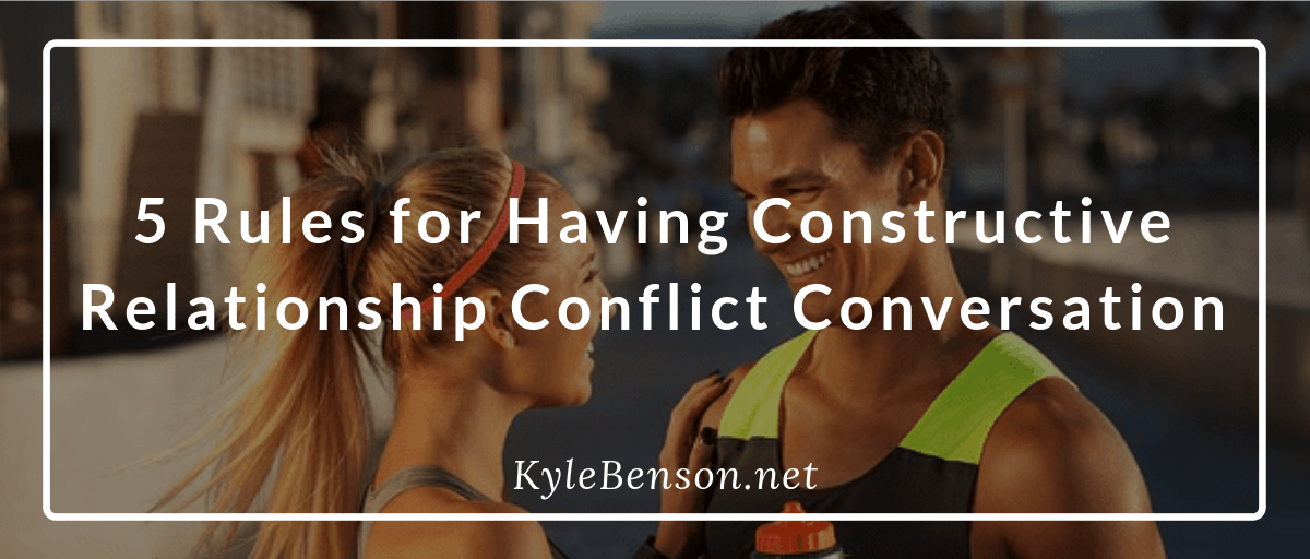 5 Rules for Having Constructive Relationship Conflict Conversation