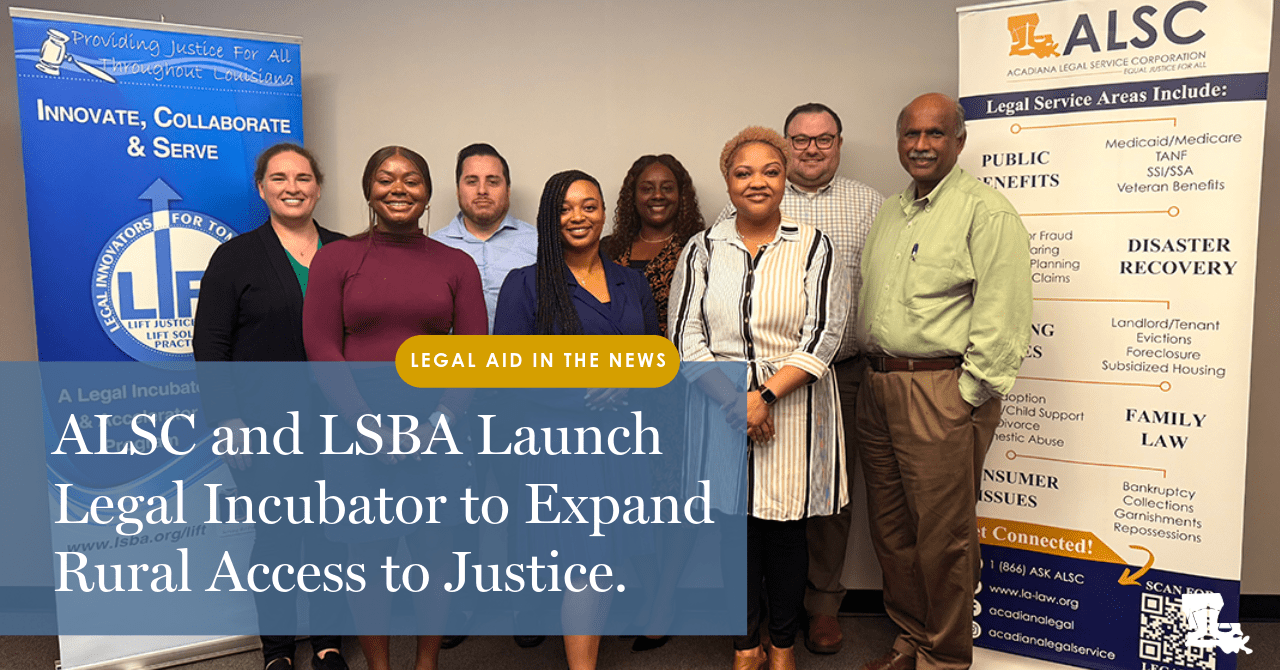 ALSC and LSBA Launch Legal Incubator to Expand Rural Access to Justice