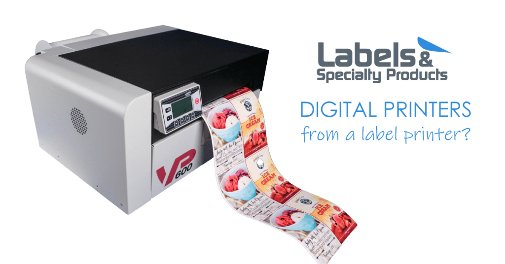Digital Printers From a Label Printer? Labels & Specialty Products