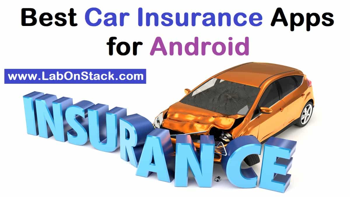 7 Best Car Insurance Apps for Android