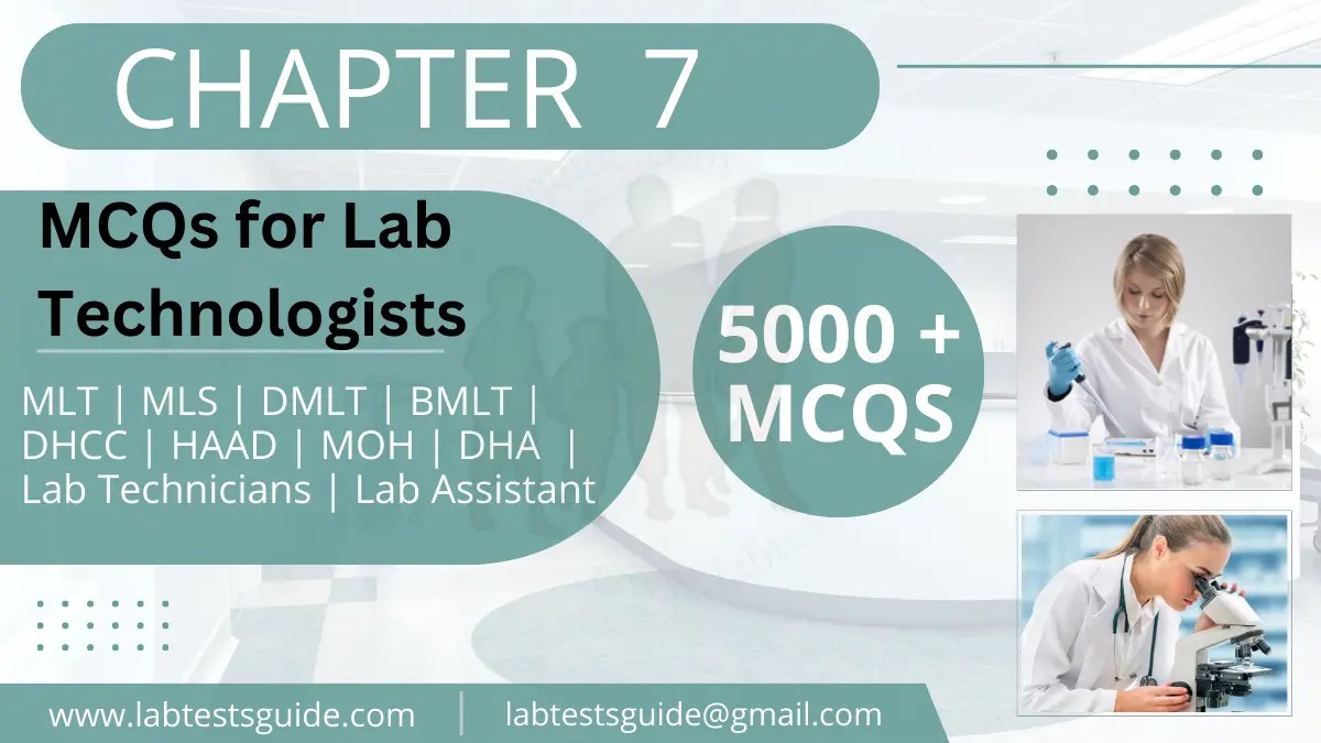 Chapter 7 MCQs for Lab Technician and Technologists Lab Tests Guide