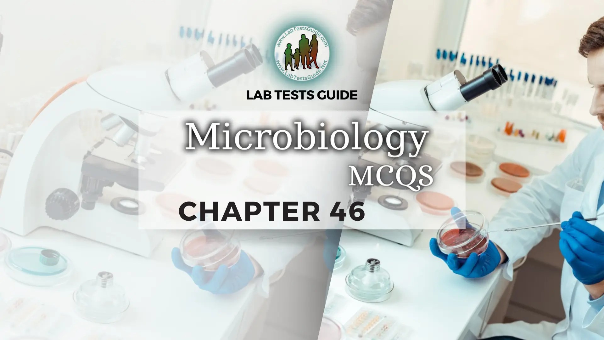MicroBiology MCQs with Answer and Explnation Chapter 46 Lab Tests Guide