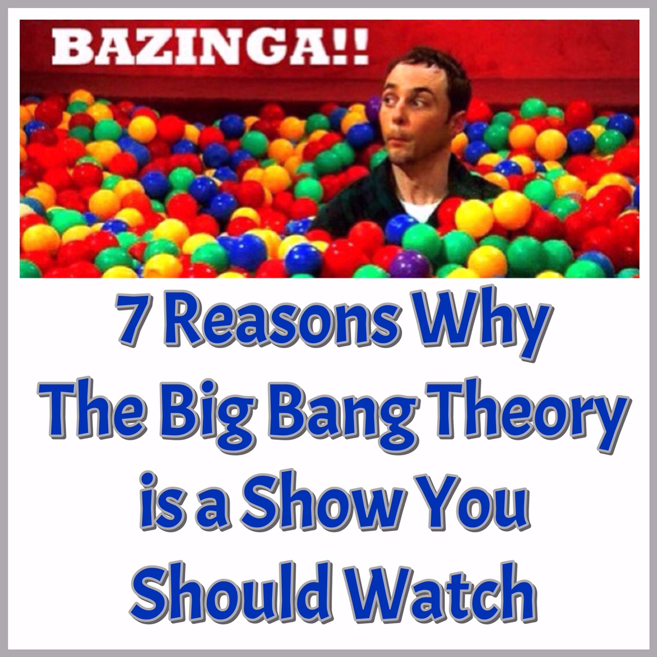 7 Reasons to Watch The Big Bang Theory LadyBug Blog