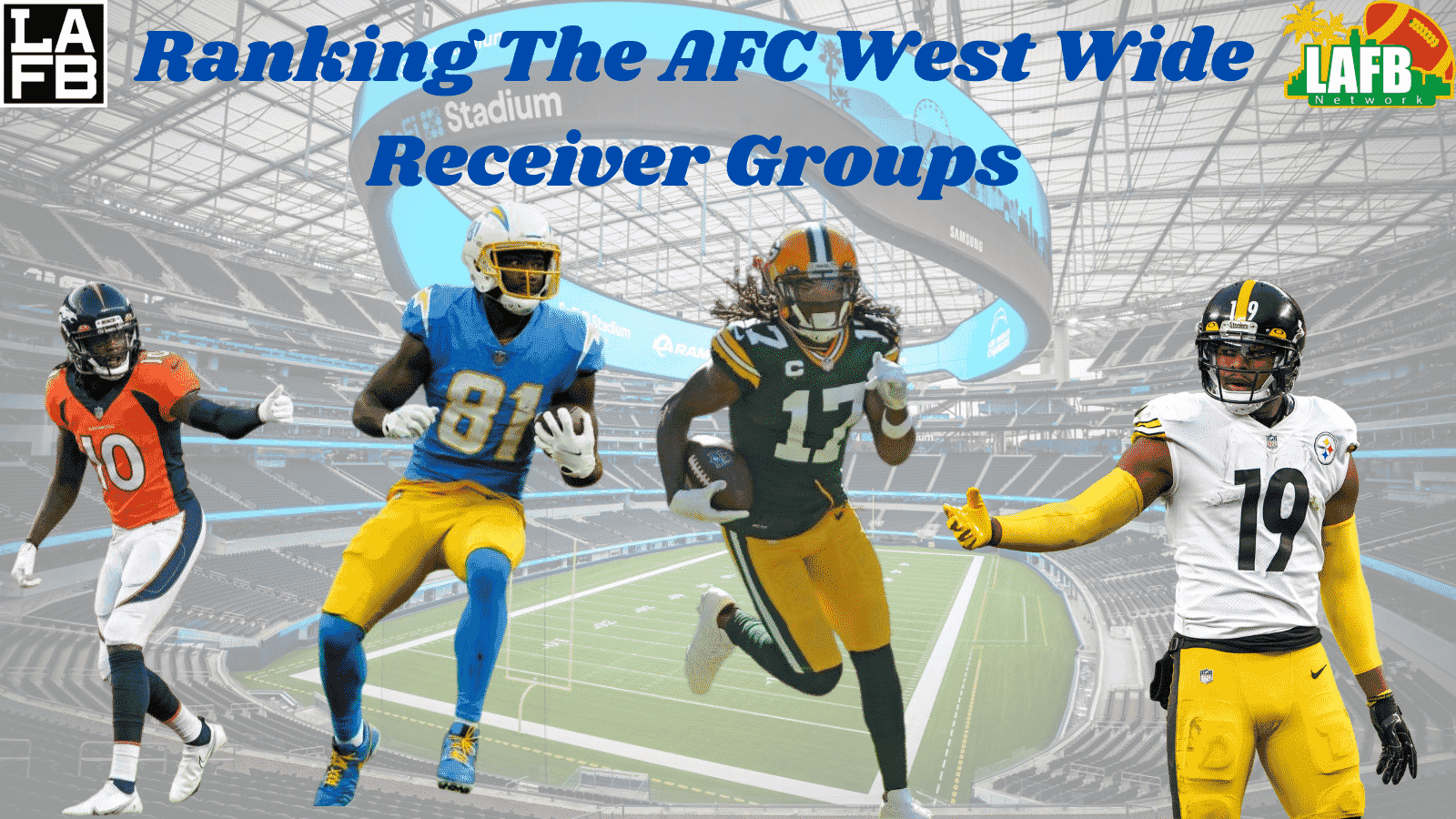 Ranking The AFC West Wide Receiver Groups LAFB Network