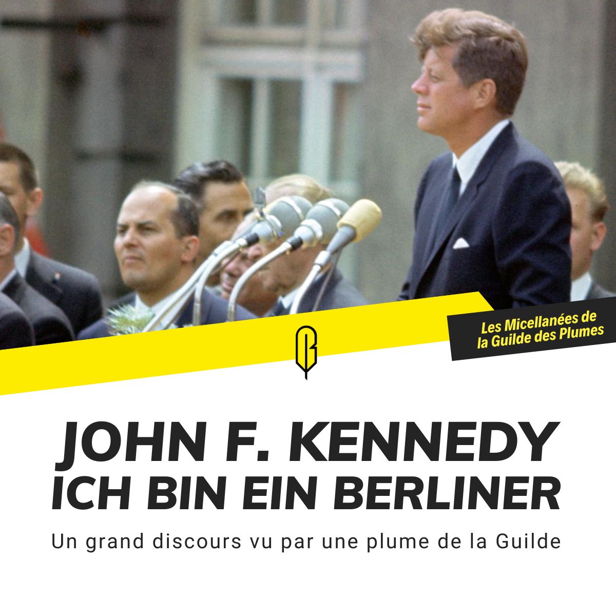John F. Kennedy, Ich bin ein Berliner un grand discours vu par une