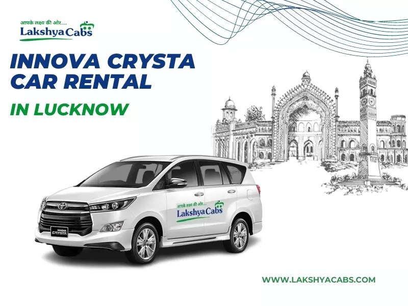 Innova Crysta Car Hire In Lucknow Innova Crysta On Rent In Lucknow