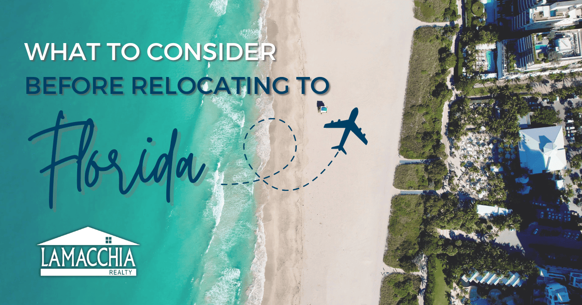 What to Consider Before Relocating to Florida Lamacchia Realty