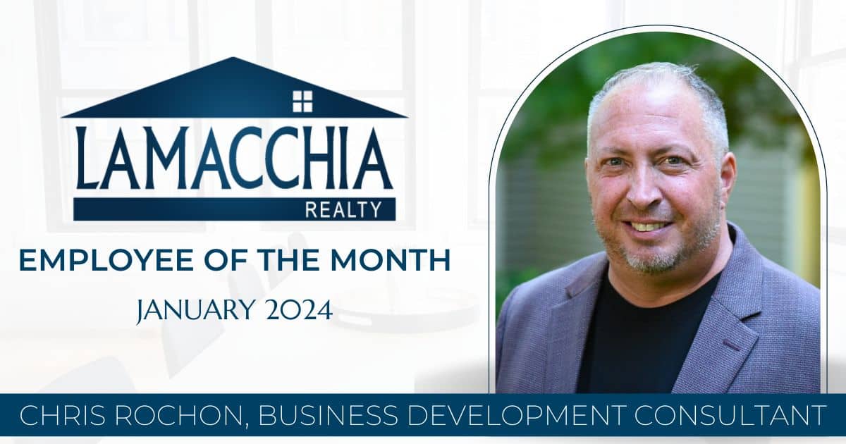 Chris Rochon Named Lamacchia Realty Employee of the Month January