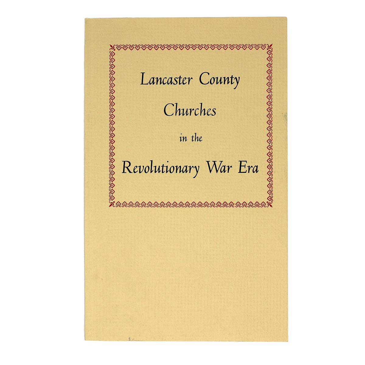 Lancaster County Churches in the Revolutionary War Era LancasterHistory