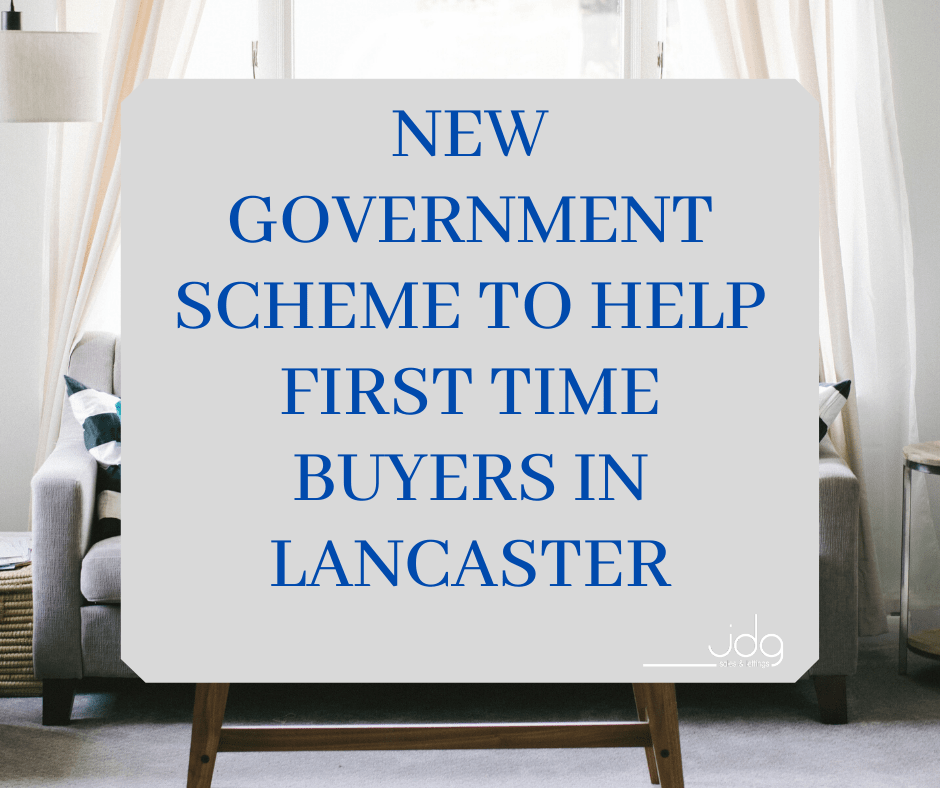 New Government Scheme to Help First Time Buyers in Lancaster The