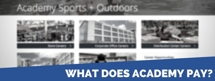 Academy Application 2022 Careers, Job Requirements & Interview Tips