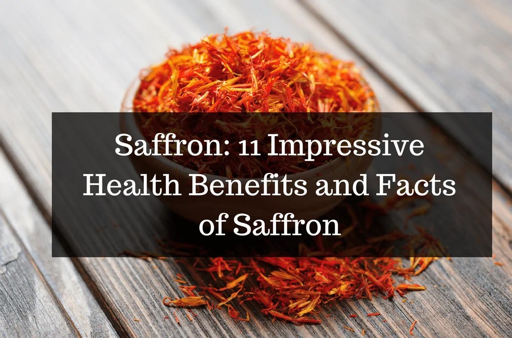 Saffron 11 Impressive Health Benefits and Facts of Saffron