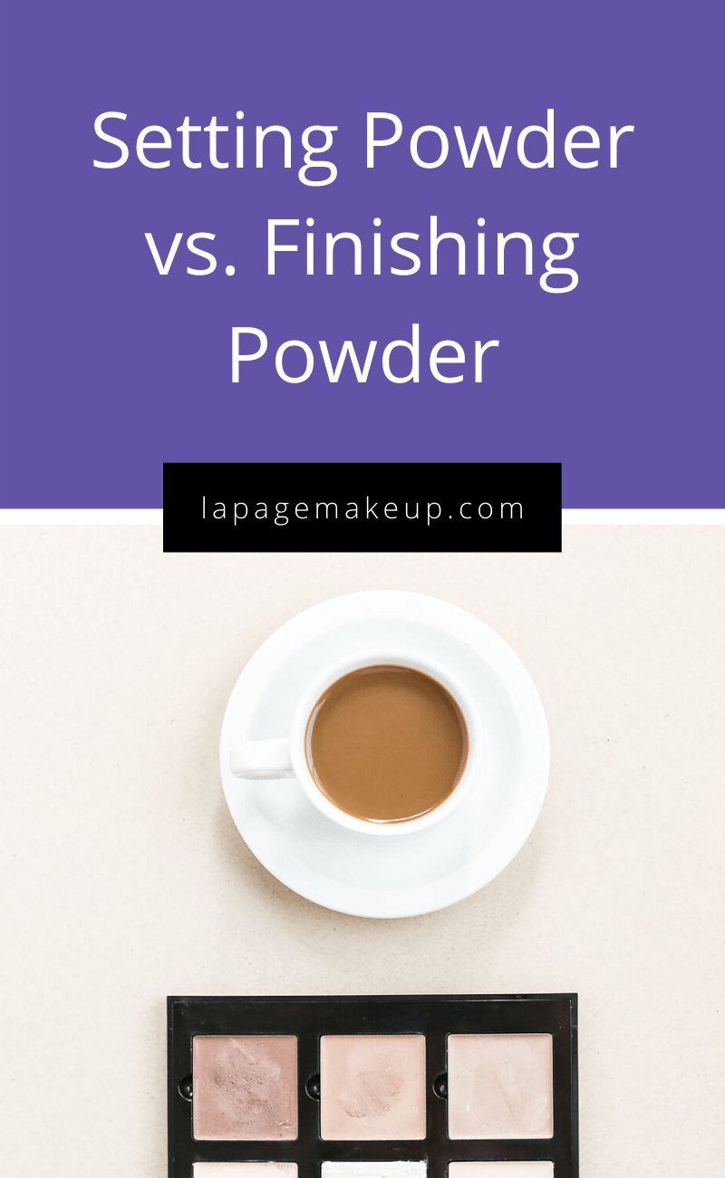 Setting Powder vs. Finishing Powder What's The Difference? LA Page