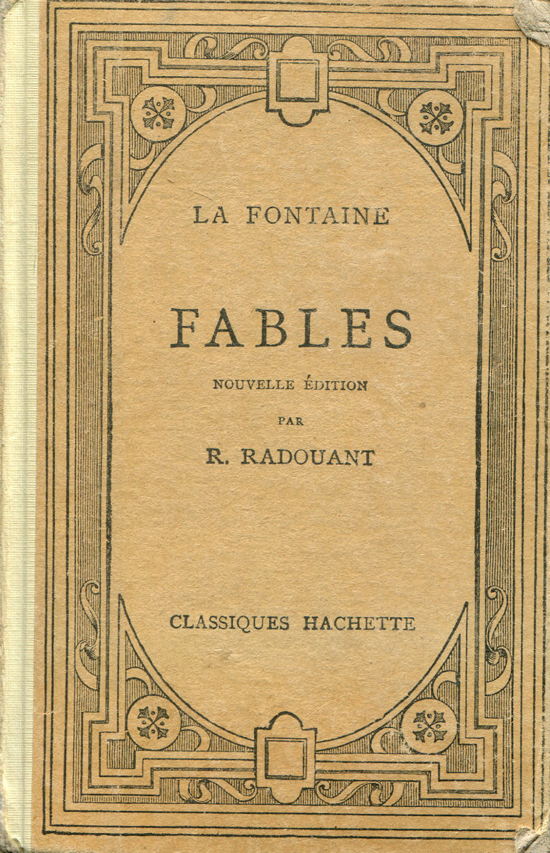Fables de La Fontaine Nouvelle édition par René Radouant La Porterie