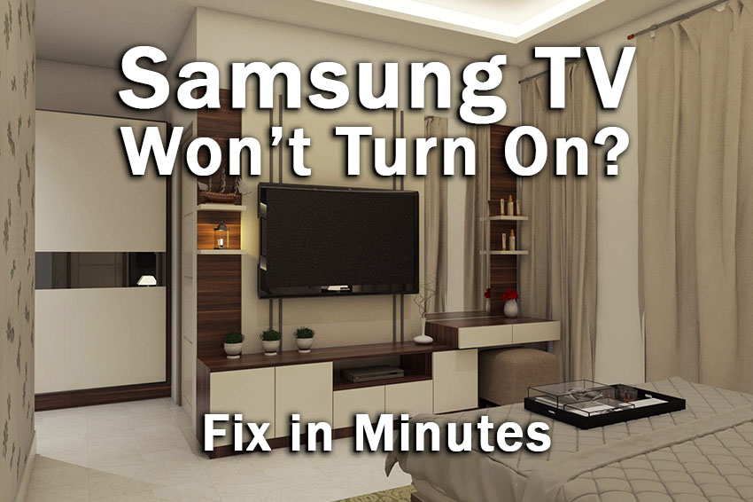 Samsung TV Won't Turn On Fix in Minutes