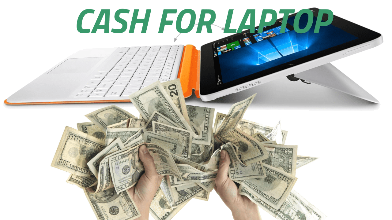 Cash For Laptop
