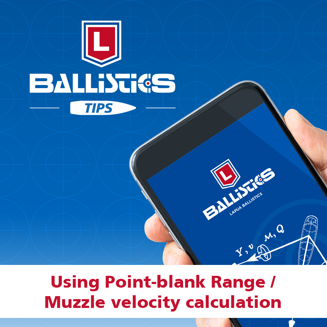 Lapua Ballistics Tips Point blank range and V0 calculation Lapua
