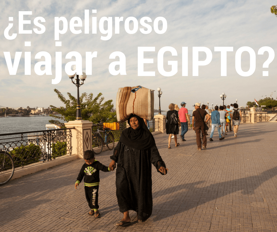 ¿Es peligroso viajar a Egipto? Resuelvo tus dudas antes de