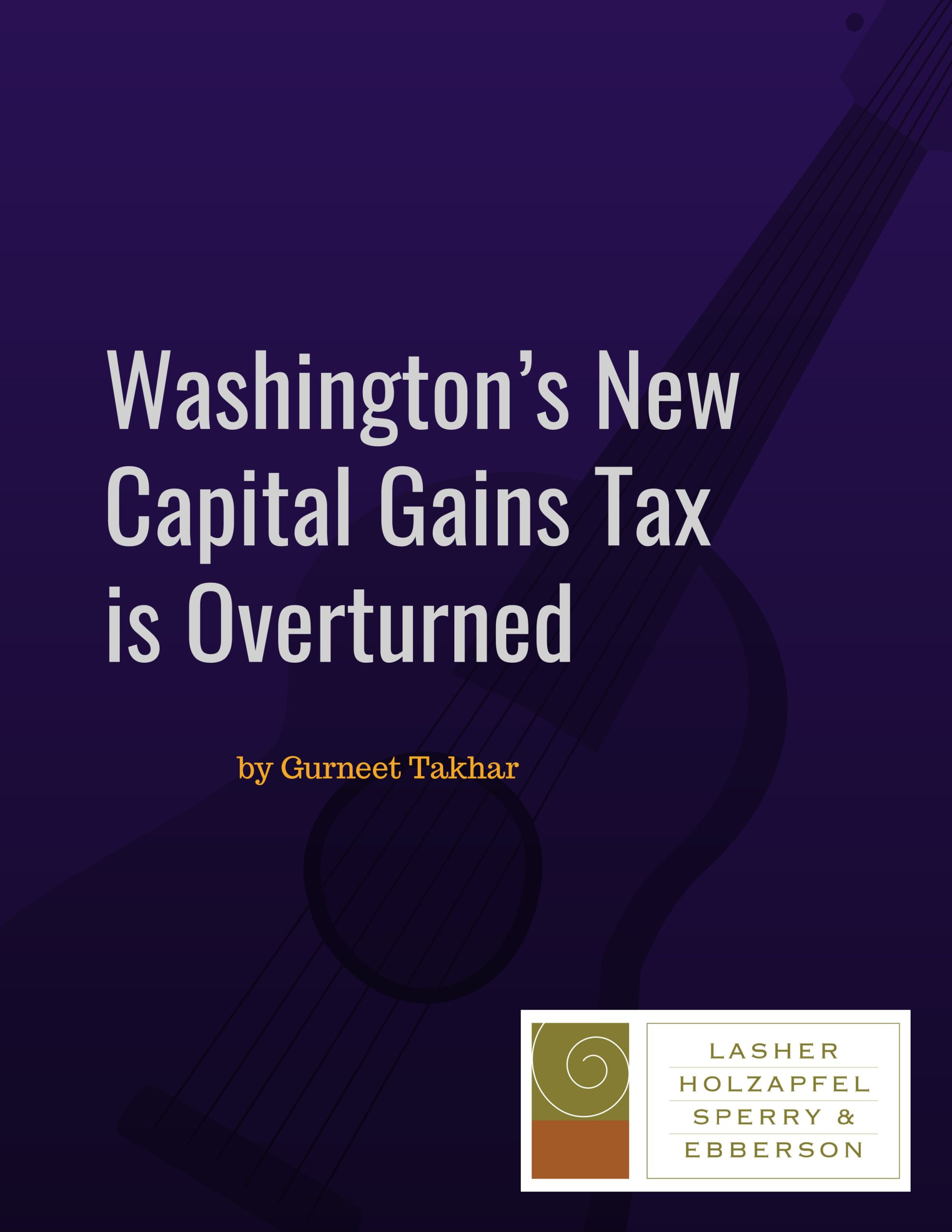 Washington's New Capital Gains Tax is Overturned as Unconstitutional