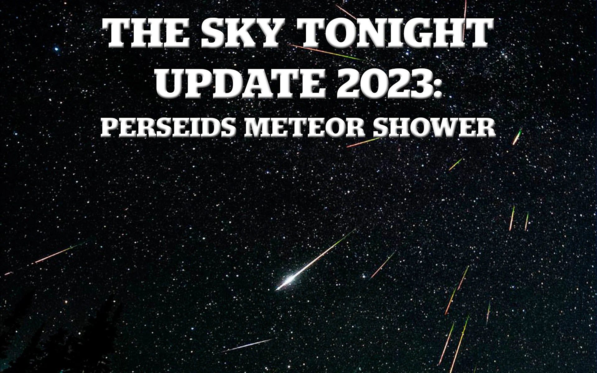 The Sky Tonight Update Perseids Meteor Shower Louisiana Art