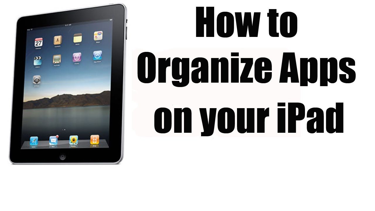 How to Organize Apps on Your iPad Latest Gadgets