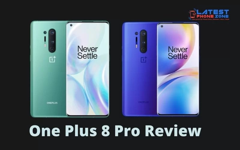 One Plus 8 Pro Review Specification Latestphonezone