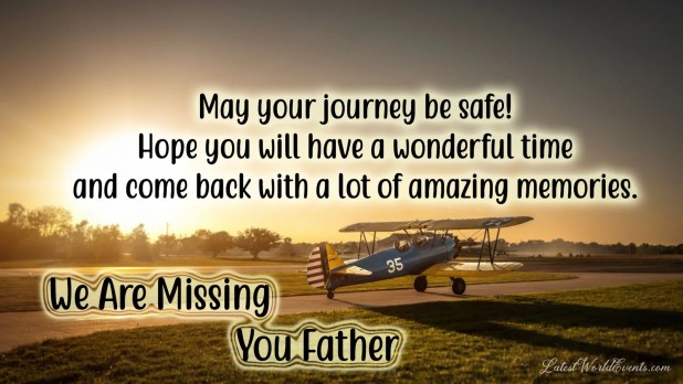 safe journey wishes for dad