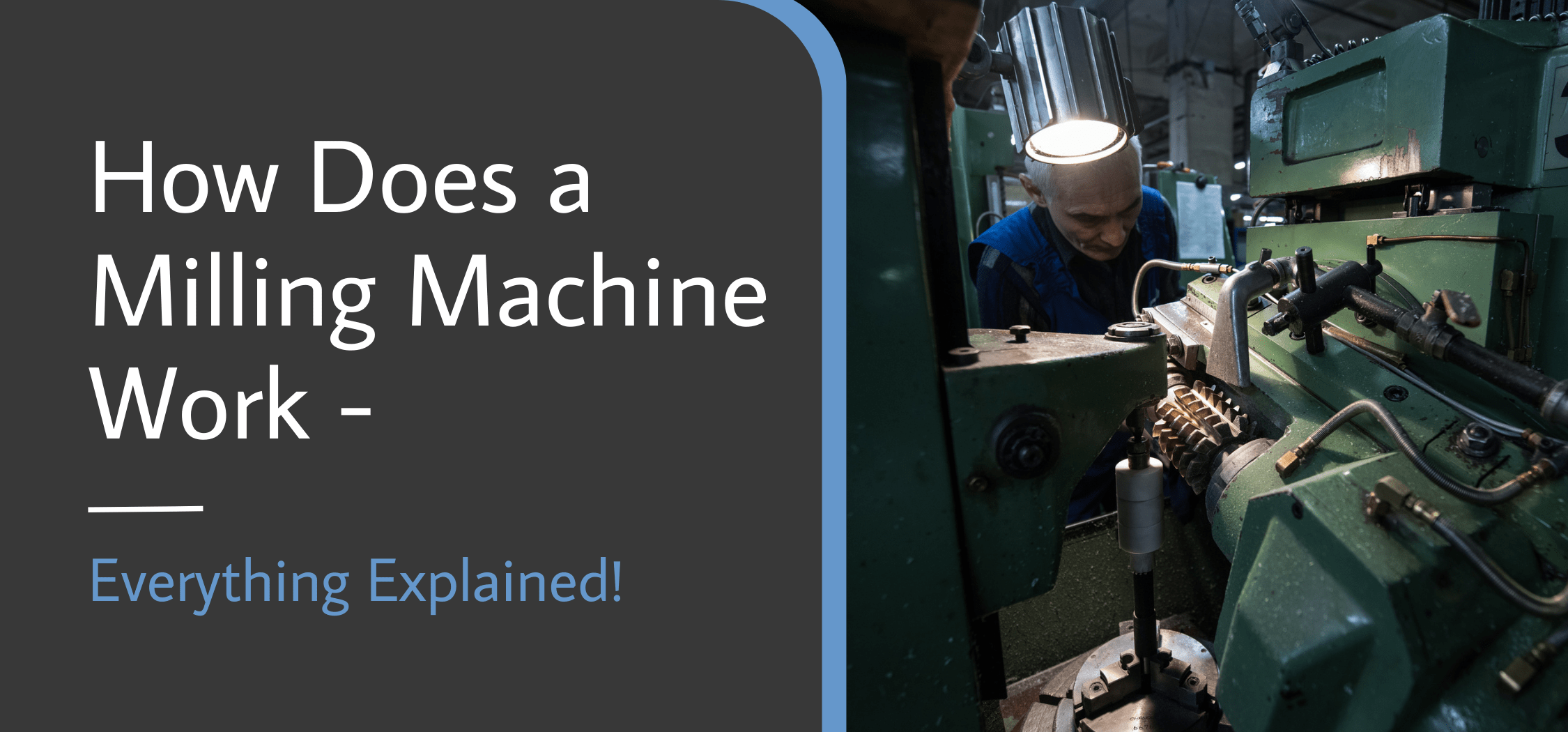 How Does a Milling Machine Work Everything Explained!