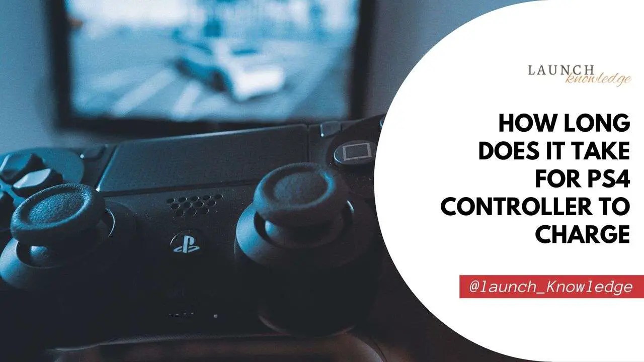 How Long Does It Take for PS4 Controller To Charge Launch Knowledge