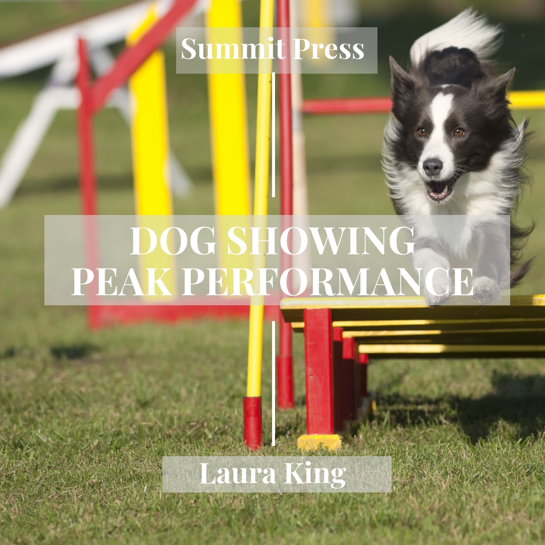 Peak Performance Dog Showing Laura King Hypnosis