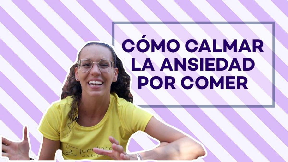 Cómo calmar la ansiedad por comer