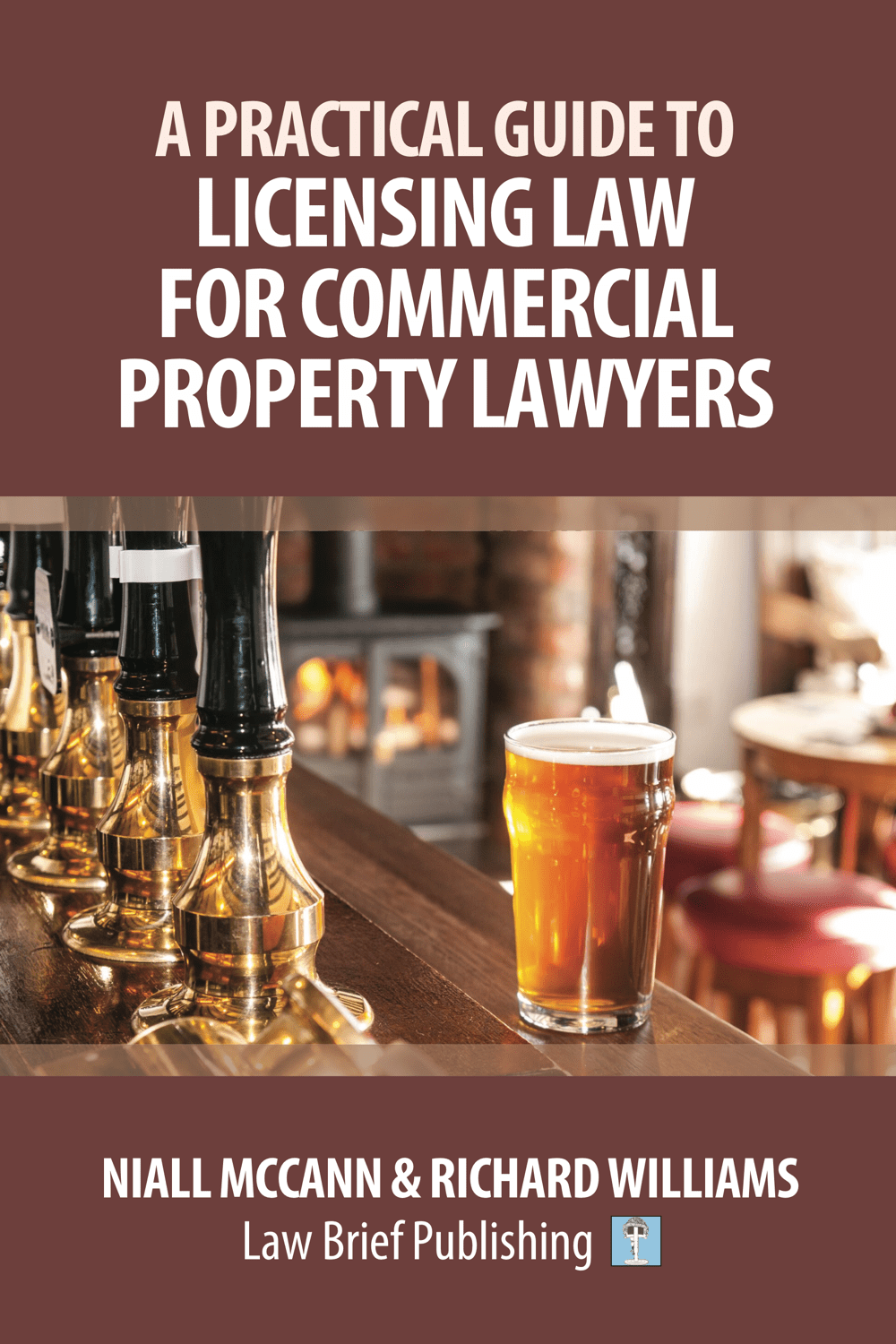 ‘A Practical Guide to Licensing Law for Commercial Property Lawyers’ by
